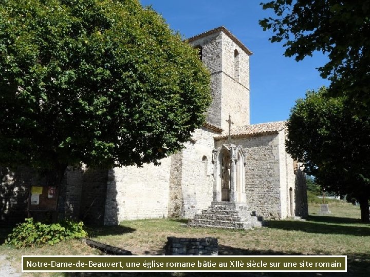 Notre-Dame-de-Beauvert, une église romane bâtie au XIIè siècle sur une site romain 