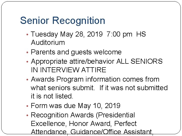 Senior Recognition • Tuesday May 28, 2019 7: 00 pm HS • • •