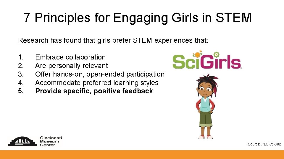 7 Principles for Engaging Girls in STEM Research has found that girls prefer STEM