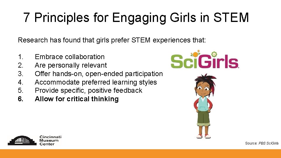 7 Principles for Engaging Girls in STEM Research has found that girls prefer STEM