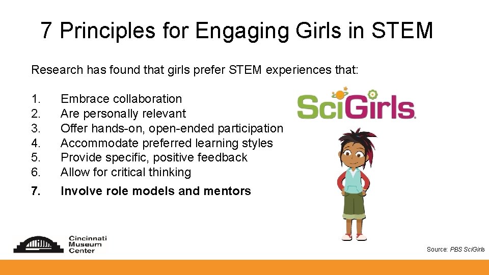 7 Principles for Engaging Girls in STEM Research has found that girls prefer STEM