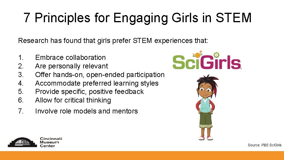 7 Principles for Engaging Girls in STEM Research has found that girls prefer STEM