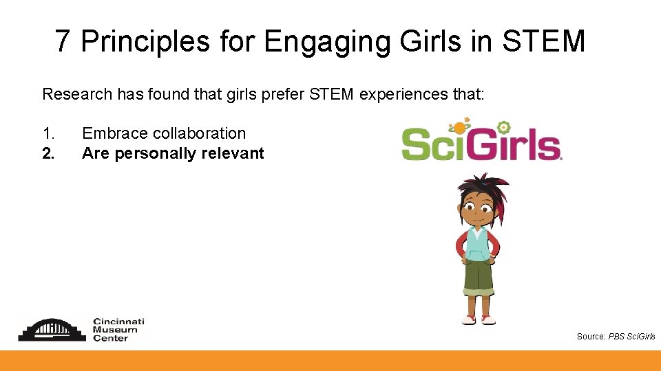 7 Principles for Engaging Girls in STEM Research has found that girls prefer STEM