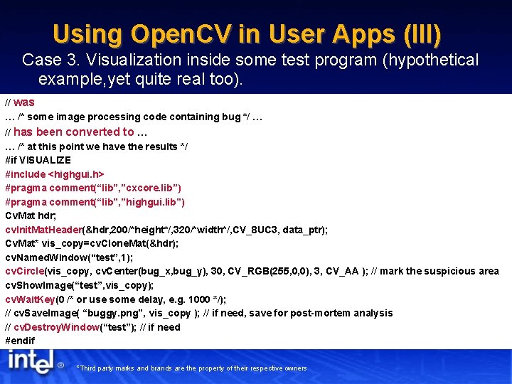 Using Open. CV in User Apps (III) Case 3. Visualization inside some test program