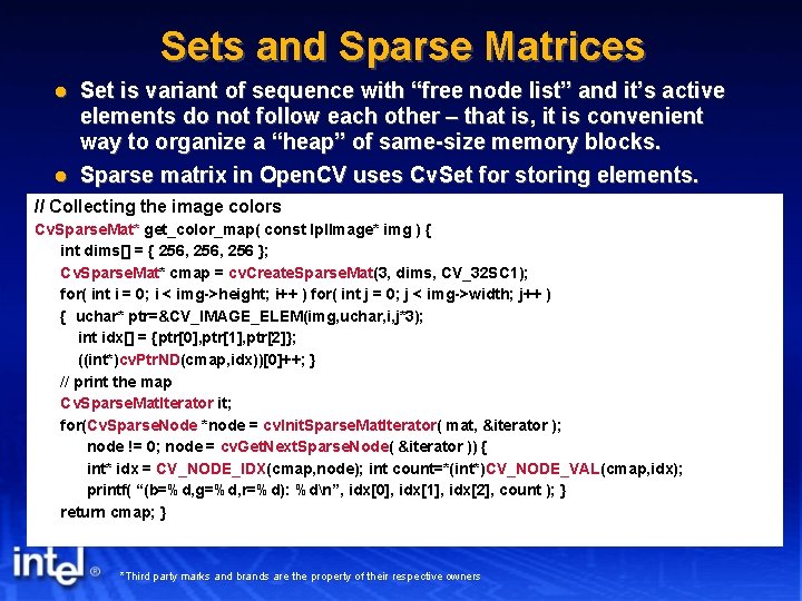 Sets and Sparse Matrices Set is variant of sequence with “free node list” and