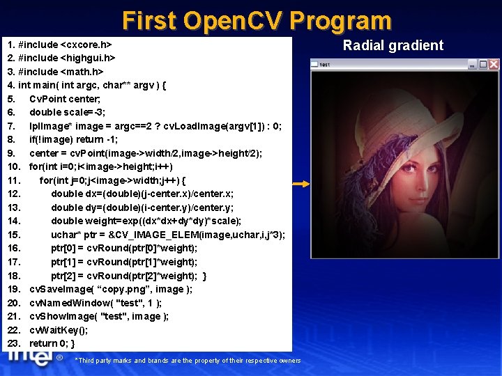 First Open. CV Program 1. #include <cxcore. h> 2. #include <highgui. h> 3. #include