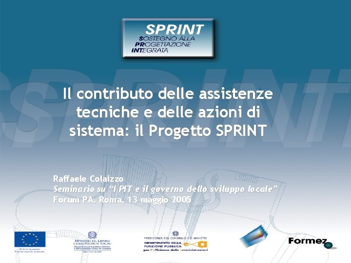 Il contributo delle assistenze tecniche e delle azioni di sistema: il Progetto SPRINT Raffaele