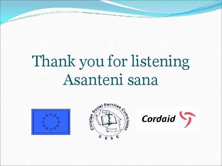 Thank you for listening Asanteni sana 