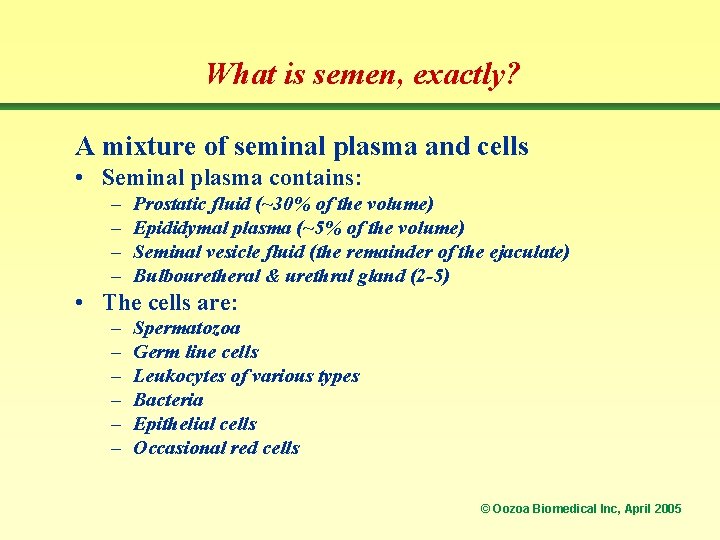 SEMEN ANALYSIS What When How Why What is