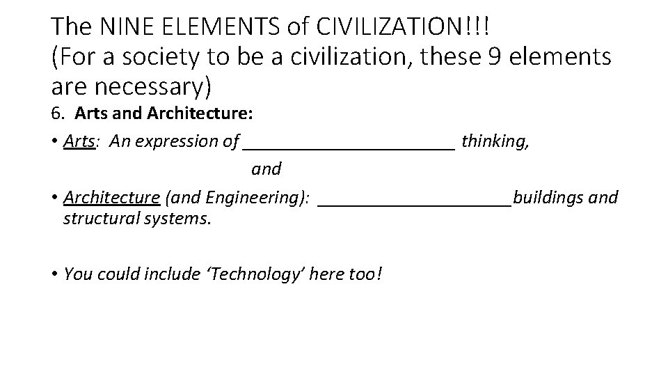 The NINE ELEMENTS of CIVILIZATION!!! (For a society to be a civilization, these 9