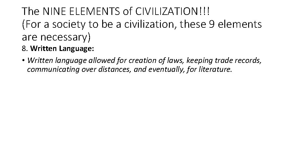 The NINE ELEMENTS of CIVILIZATION!!! (For a society to be a civilization, these 9