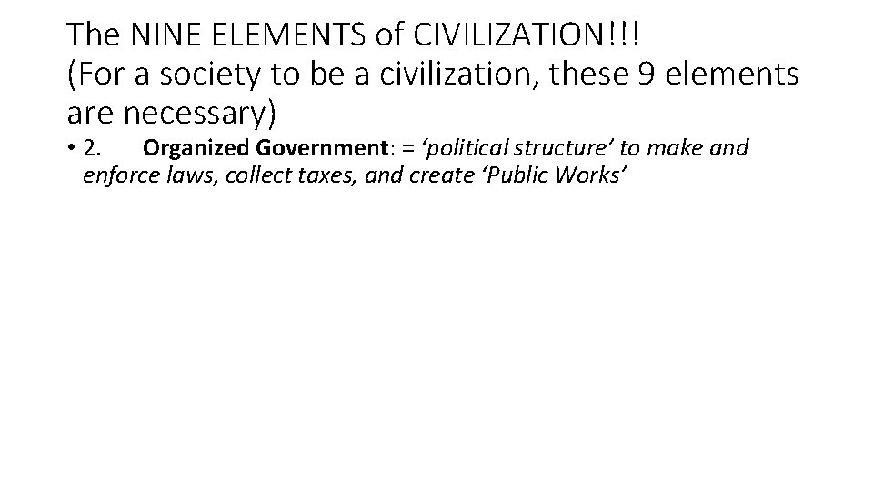 The NINE ELEMENTS of CIVILIZATION!!! (For a society to be a civilization, these 9
