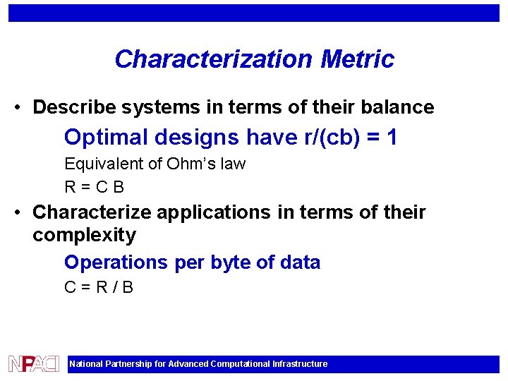 Characterization Metric • Describe systems in terms of their balance Optimal designs have r/(cb)