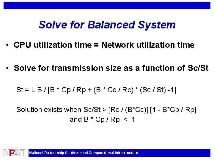 Solve for Balanced System • CPU utilization time = Network utilization time • Solve