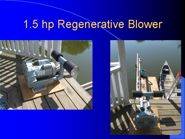 1. 5 hp Regenerative Blower 