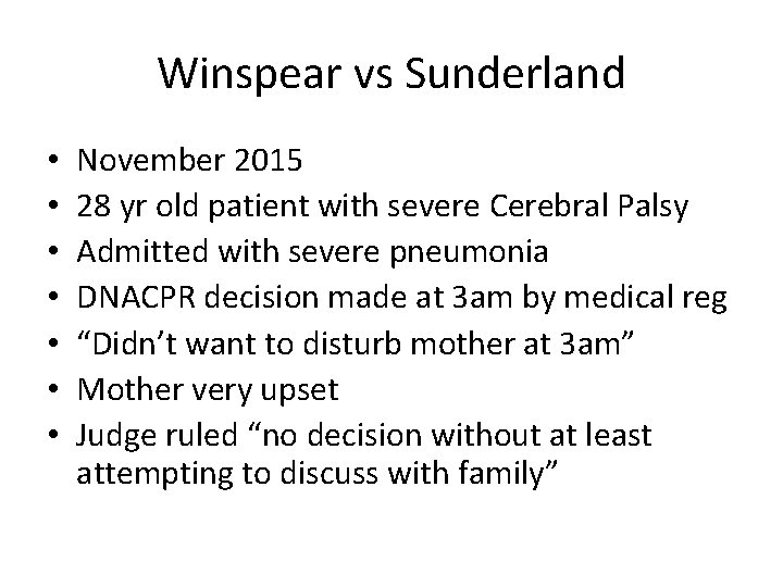 Winspear vs Sunderland • • November 2015 28 yr old patient with severe Cerebral