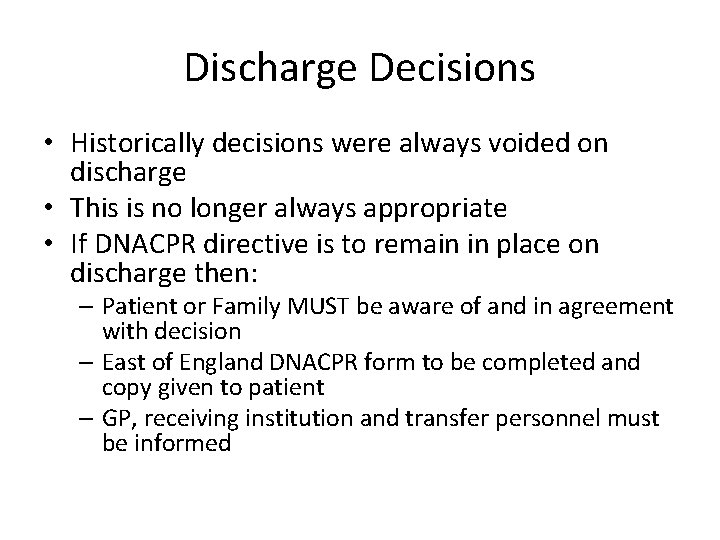 Discharge Decisions • Historically decisions were always voided on discharge • This is no