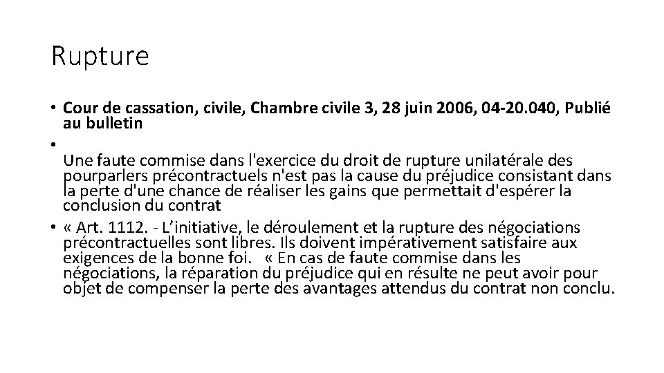 Rupture • Cour de cassation, civile, Chambre civile 3, 28 juin 2006, 04 -20.