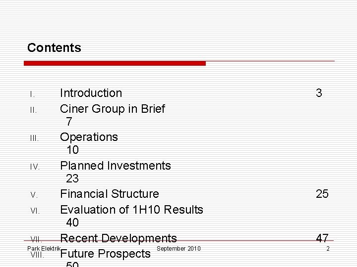 Contents Introduction II. Ciner Group in Brief 7 III. Operations 10 IV. Planned Investments