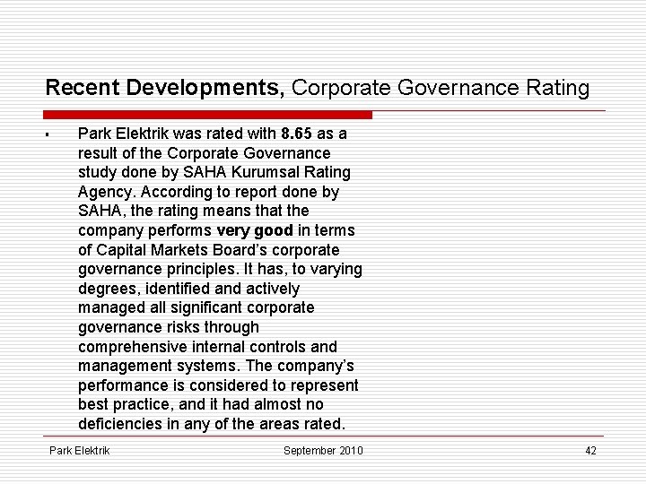 Recent Developments, Corporate Governance Rating § Park Elektrik was rated with 8. 65 as
