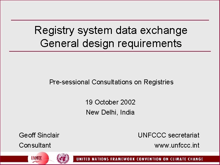 Registry system data exchange General design requirements Pre-sessional Consultations on Registries 19 October 2002