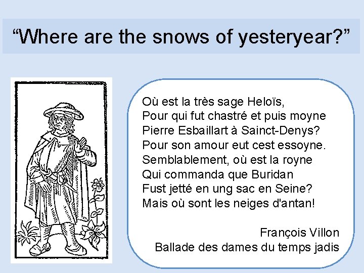 Buridan’s “Where are the snows Ass of yesteryear? ” Où est la très sage