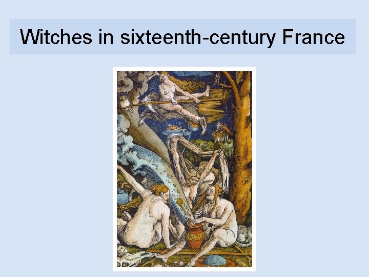 Buridan’s Ass Witches in sixteenth-century France 
