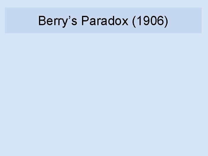 Berry’s Paradox (1906) 