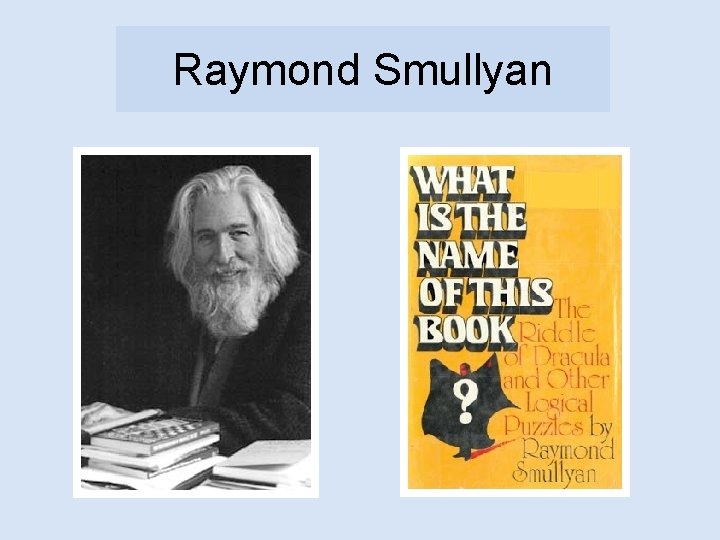 Raymond Smullyan 