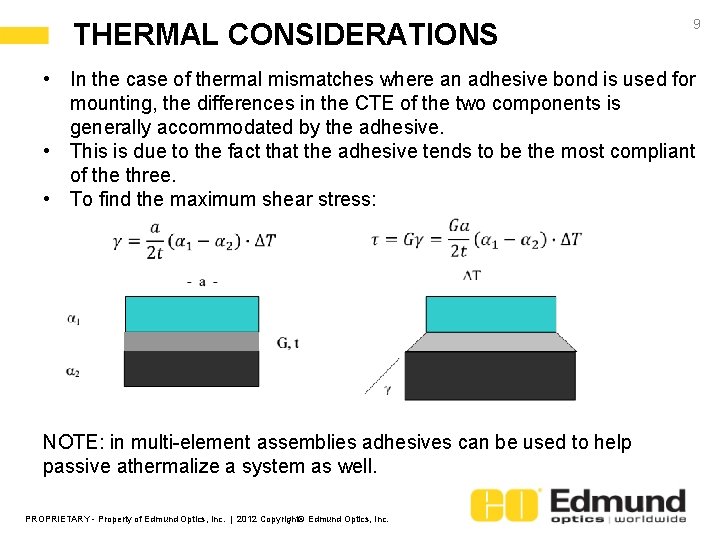 THERMAL CONSIDERATIONS 9 • In the case of thermal mismatches where an adhesive bond THERMAL CONSIDERATIONS 9 • In the case of thermal mismatches where an adhesive bond