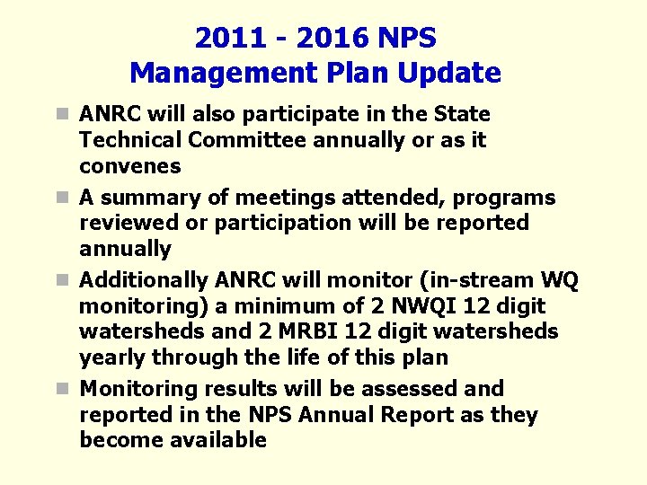 2011 - 2016 NPS Management Plan Update n ANRC will also participate in the