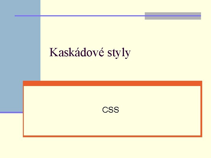 Kaskádové styly CSS 