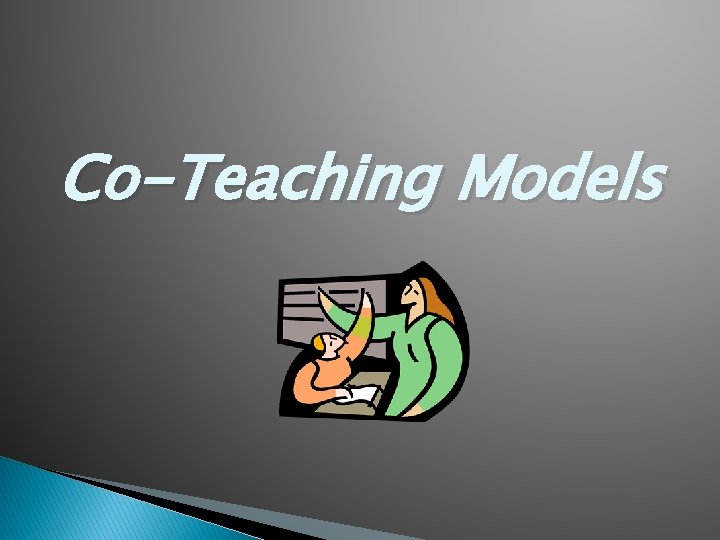 Co-Teaching Models 