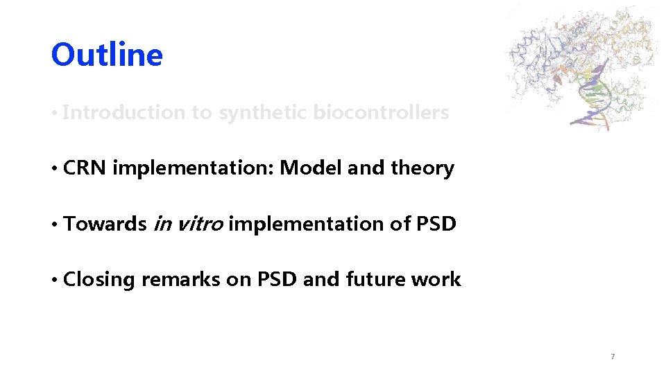Outline • Introduction to synthetic biocontrollers • CRN implementation: Model and theory • Towards Outline • Introduction to synthetic biocontrollers • CRN implementation: Model and theory • Towards