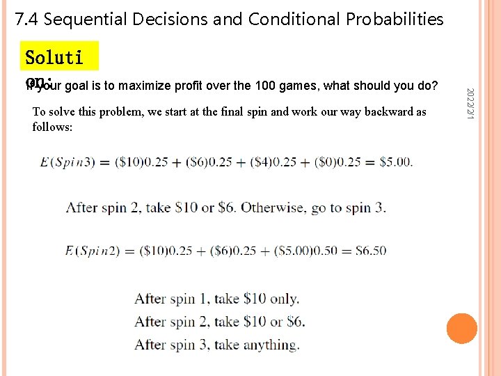 7. 4 Sequential Decisions and Conditional Probabilities To solve this problem, we start at