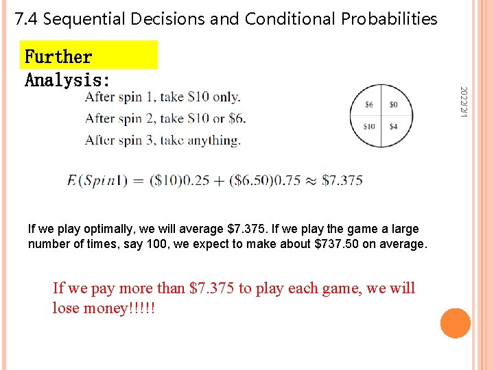 7. 4 Sequential Decisions and Conditional Probabilities If we play optimally, we will average