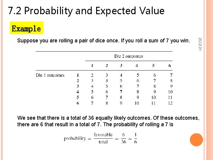 7. 2 Probability and Expected Value Example 2022/2/1 Suppose you are rolling a pair