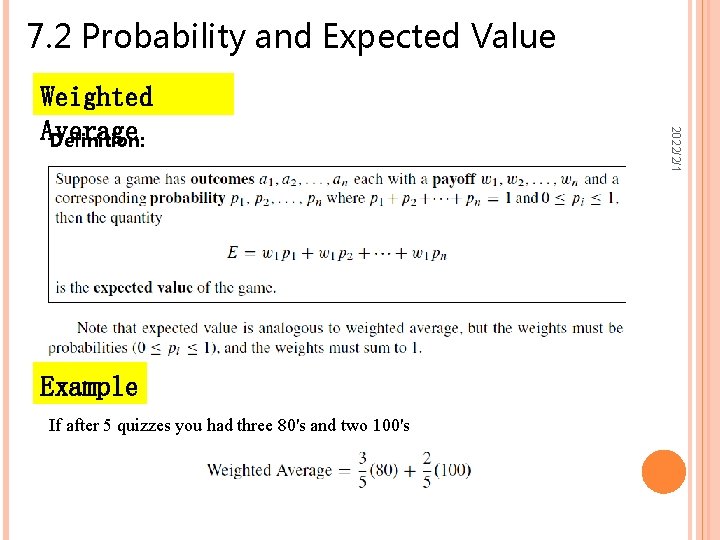 7. 2 Probability and Expected Value Example If after 5 quizzes you had three