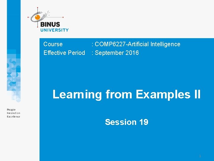 Course Effective Period : COMP 6227 -Artificial Intelligence : September 2016 Learning from Examples