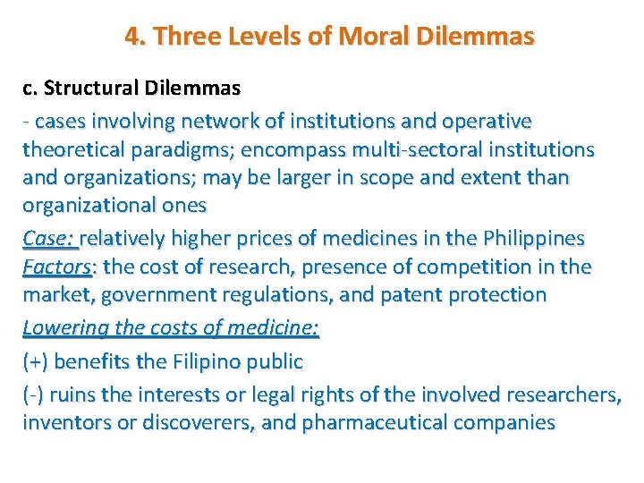 4. Three Levels of Moral Dilemmas c. Structural Dilemmas - cases involving network of