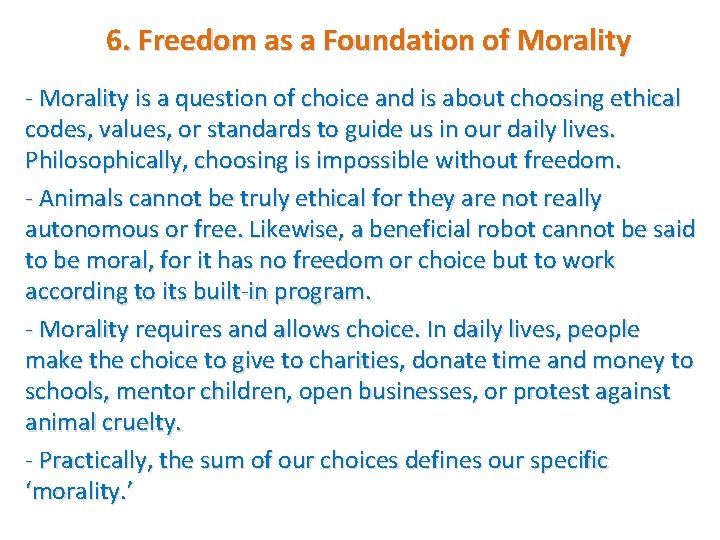 6. Freedom as a Foundation of Morality - Morality is a question of choice