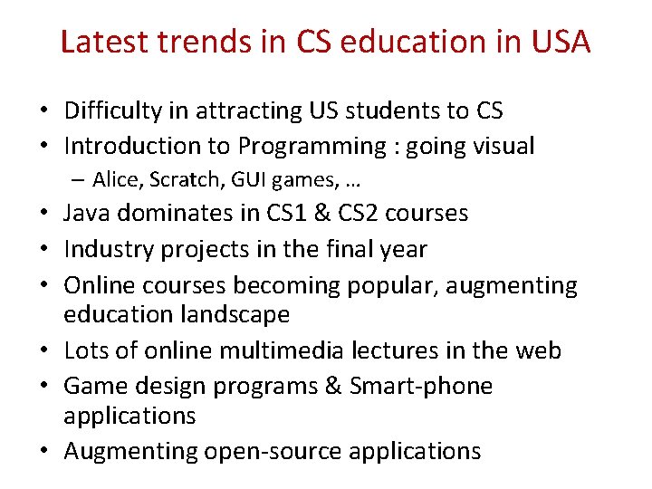 Latest trends in CS education in USA • Difficulty in attracting US students to