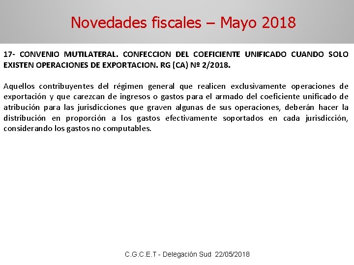 Novedades fiscales – Mayo 2018 17 - CONVENIO MUTILATERAL. CONFECCION DEL COEFICIENTE UNIFICADO CUANDO