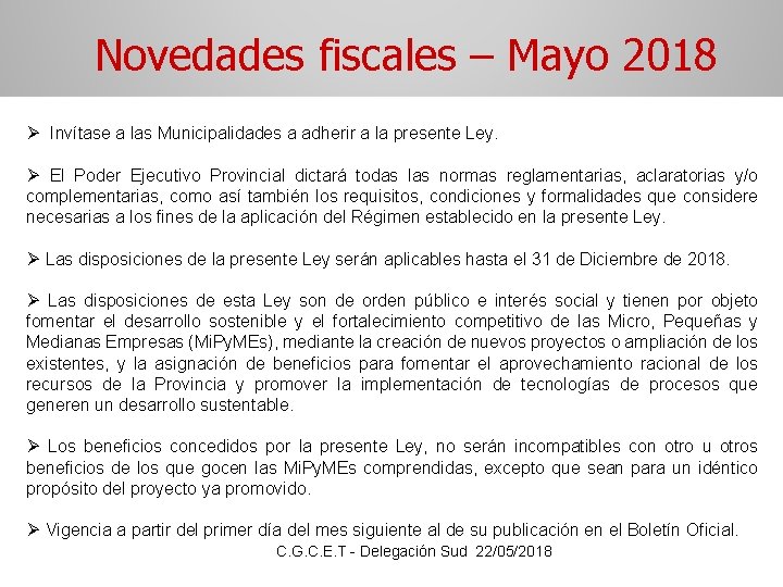 Novedades fiscales – Mayo 2018 Ø Invítase a las Municipalidades a adherir a la Novedades fiscales – Mayo 2018 Ø Invítase a las Municipalidades a adherir a la
