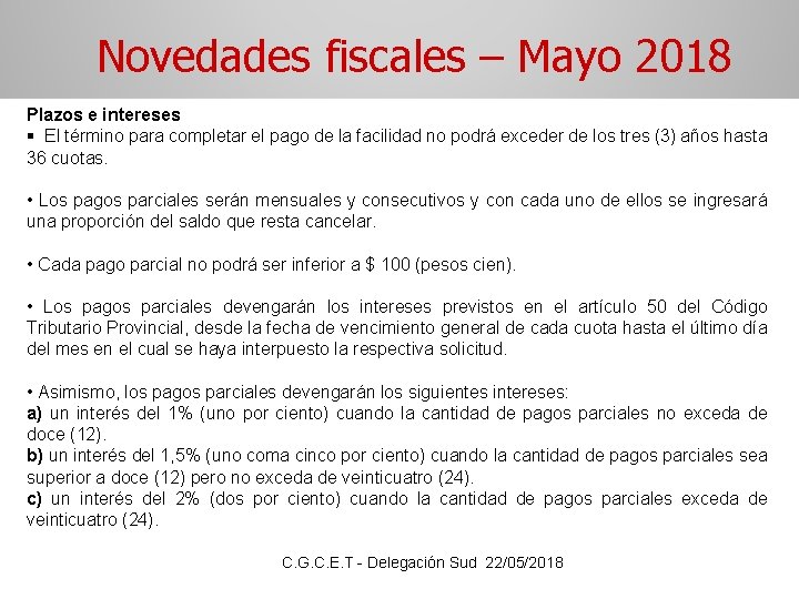 Novedades fiscales – Mayo 2018 Plazos e intereses § El término para completar el