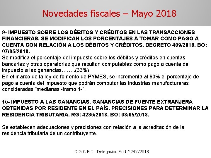 Novedades fiscales – Mayo 2018 9 - IMPUESTO SOBRE LOS DÉBITOS Y CRÉDITOS EN