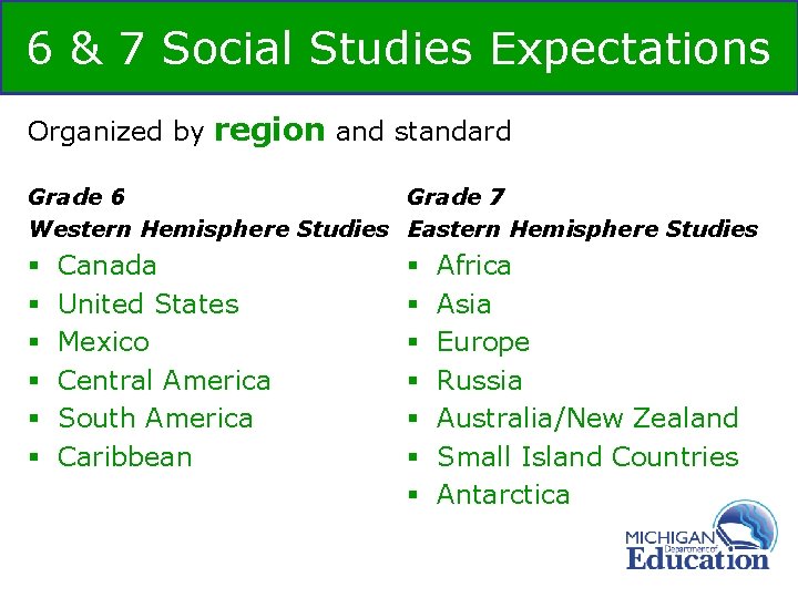6 & 7 Social Studies Expectations Organized by region and standard Grade 6 Grade 6 & 7 Social Studies Expectations Organized by region and standard Grade 6 Grade