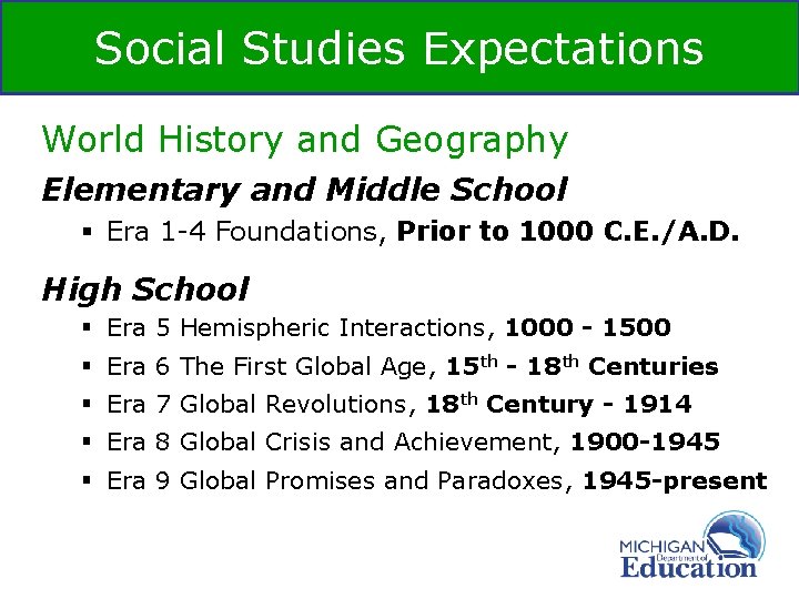Social Studies Expectations World History and Geography Elementary and Middle School § Era 1 Social Studies Expectations World History and Geography Elementary and Middle School § Era 1