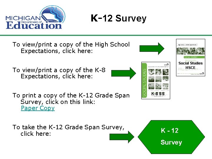 K-12 Survey To view/print a copy of the High School Expectations, click here: Social K-12 Survey To view/print a copy of the High School Expectations, click here: Social