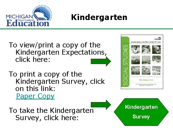 Kindergarten To view/print a copy of the Kindergarten Expectations, click here: To print a Kindergarten To view/print a copy of the Kindergarten Expectations, click here: To print a
